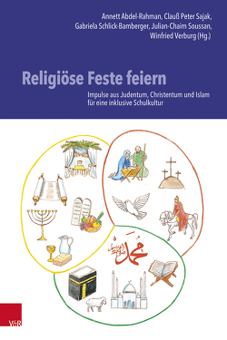 Religiöse Feste feiern von Abdel-Rahman,  Annett, Sajak,  Clauß Peter, Schlick-Bamberger,  Gabriela, Soussan,  Julian Chaim, Verburg,  Winfried