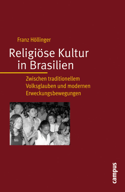 Religiöse Kultur in Brasilien von Höllinger,  Franz