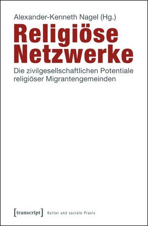 Religiöse Netzwerke von Nagel,  Alexander-Kenneth