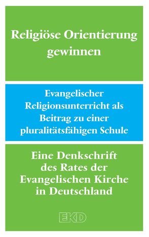 Religiöse Orientierung gewinnen von Evangelische Kirche in Deutschland