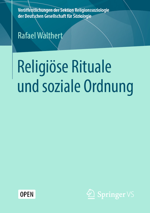Religiöse Rituale und soziale Ordnung von Walthert,  Rafael