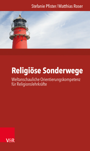 Religiöse Sonderwege von Pfister,  Stefanie, Roser,  Matthias