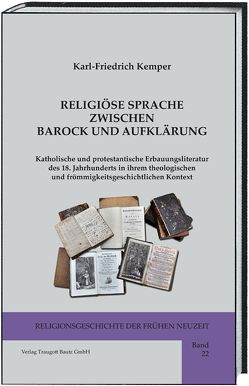 RELIGIÖSE SPRACHE ZWISCHEN BAROCK UND AUFKLÄRUNG von Kemper,  Karl-Friedrich