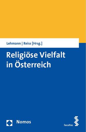 Religiöse Vielfalt in Österreich von Lehmann,  Karsten, Reiss,  Wolfram