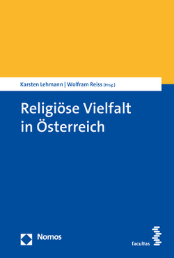 Religiöse Vielfalt in Österreich von Lehmann,  Karsten, Reiss,  Wolfram