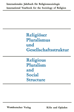 Religiöser Pluralismus und Gesellschaftsstruktur von Matthes,  Joachim