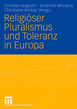 Religiöser Pluralismus und Toleranz in Europa von Augustin,  Christian, Wienand,  Johannes, Winkler,  Christiane