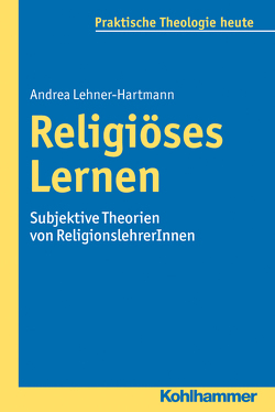 Religiöses Lernen von Bitter,  Gottfried, Fechtner,  Kristian, Fuchs,  Ottmar, Gerhards,  Albert, Klie,  Thomas, Kohler-Spiegel,  Helga, Lehner-Hartmann,  Andrea, Noth,  Isabelle, Wagner-Rau,  Ulrike