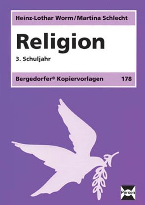 Religion – 3. Klasse von Schlecht,  Martina, Worm,  Heinz-Lothar