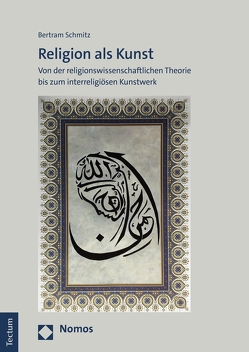 Religion als Kunst von Schmitz,  Bertram