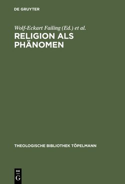 Religion als Phänomen von Failing,  Wolf-Eckart, Heimbrock,  Hans-Günter, Lotz,  Thomas A.