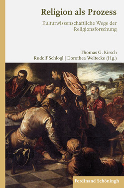 Religion als Prozess von Brugger,  Eva, Ezli,  Özkan, Falkenhayner,  Nicole, Günther,  Kai-Henrik, Härtel,  Susanne, Kirsch,  Thomas G., Liniger,  Sandro, Rauschenbach,  Sina, Schlögl,  Rudolf, Soytemel,  Yasemin, Weitzel,  Tim, Weltecke,  Dorothea