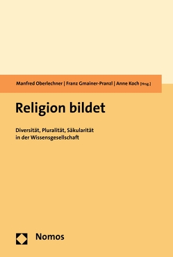 Religion bildet von Gmainer-Pranzl,  Franz, Koch,  Anne, Oberlechner,  Manfred