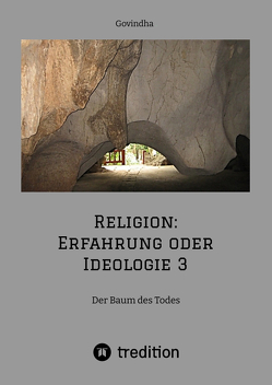 Religion: Erfahrung oder Ideologie 3 von .,  Govindha