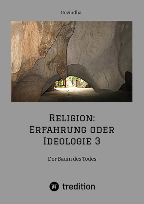 Religion: Erfahrung oder Ideologie 3 von .,  Govindha