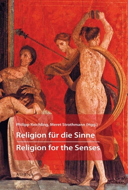 Religion für die Sinne – Religion for the Senses von Reichling,  Philipp, Strothmann,  Meret