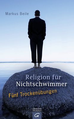 Religion für Nichtschwimmer von Beile,  Markus