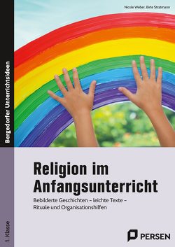 Religion im Anfangsunterricht von Stratmann,  Birte, Weber,  Nicole