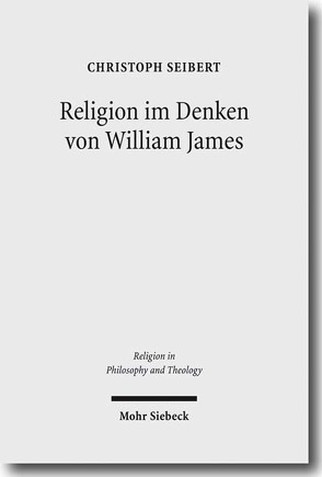 Religion im Denken von William James von Seibert,  Christoph