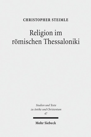 Religion im römischen Thessaloniki von Steimle,  Christopher