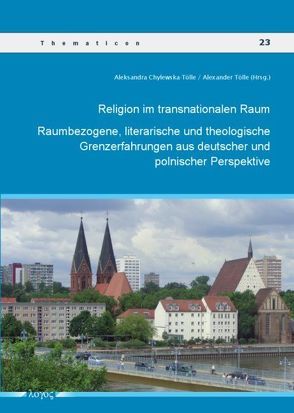 Religion im transnationalen Raum von Chylewska-Tölle,  Aleksandra, Tölle,  Alexander