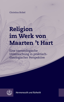 Religion im Werk von Maarten ’t Hart von Bickel,  Christina