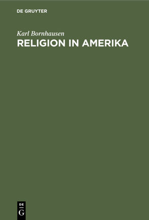 Religion in Amerika von Bornhausen,  Karl