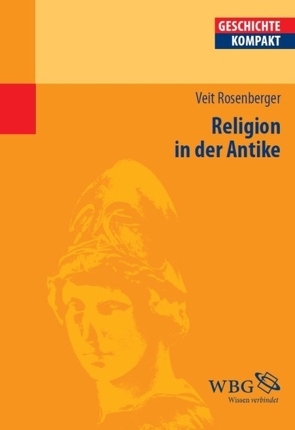 Religion in der Antike von Brodersen,  Kai, Rosenberger,  Veit