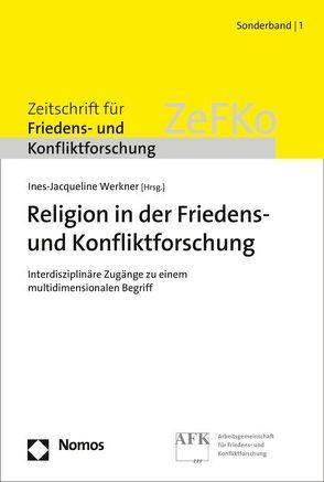 Religion in der Friedens- und Konfliktforschung von Werkner,  Ines-Jacqueline