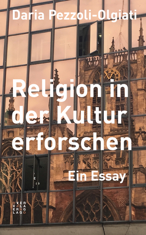 Religion in der Kultur erforschen von Pezzoli-Olgiati,  Daria