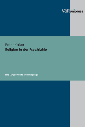 Religion in der Psychiatrie von Kaiser,  Peter