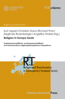 Religion in Europa heute von Appel,  Kurt, Danz,  Christian, Hvidt,  Niels Christian, Mandel,  Paul, Minkenberg,  Michael, Potz,  Richard, Rosenberger,  Sieglinde, Schnädelbach,  Herbert, Sutterlüty,  Ferdinand, Torfs,  Rik, Walser,  Angelika