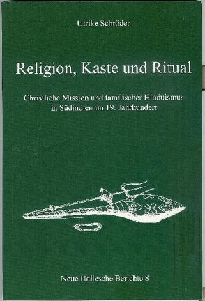 Religion, Kaste und Ritual von Schroeder,  Ulrike