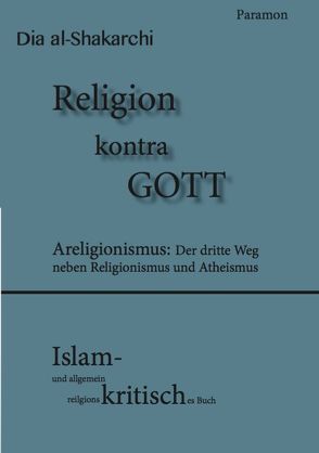 Religion kontra GOTT von Dia al-Shakarchi