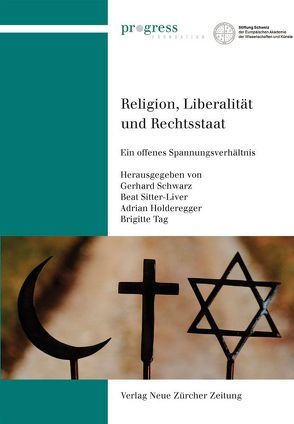 Religion, Liberalität und Rechtsstaat von Holderegger,  Adrian, Schwarz,  Gerhard, Sitter-Liver,  Beat, Tag,  Brigitte