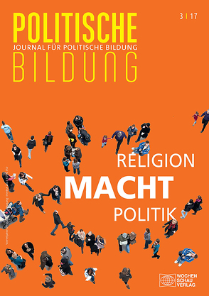 Religion – Macht – Politik von Beilschmidt,  Theresa, Beinke,  Inga, Büker,  Markus, Bullik,  Ramona, Große Kracht,  Hermann-Josef, Hamdan,  Hussein, Kilger,  Moritz, Klein,  Constantin, Stockhausen,  Jette, Streib,  Heinz, Süßmuth,  Rita, Weber,  Karl, Wohnig,  Alexander