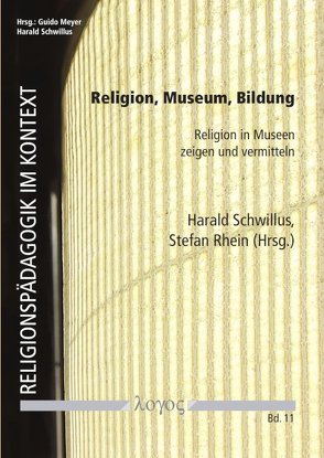 Religion, Museum, Bildung von Rhein,  Stefan, Schwillus,  Harald