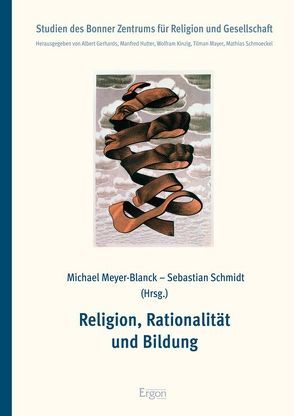 Religion, Rationalität und Bildung von Meyer-Blanck,  Michael, Schmidt,  Sebastian