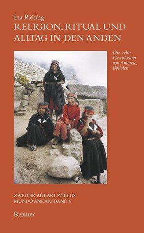 Religion, Ritual und Alltag in den Anden von Rösing,  Ina