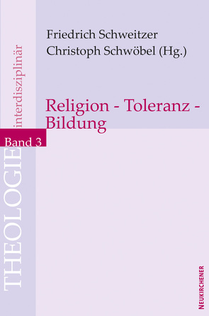 Religion – Toleranz – Bildung von Amos,  Karin S., Knape,  Joachim, Rau,  Helmut, Schmid,  Josef, Schweitzer,  Friedrich, Schwöbel,  Christoph