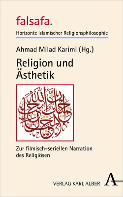Religion und Ästhetik von Karimi,  Ahmad Milad