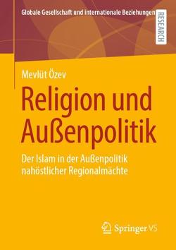 Religion und Außenpolitik von Özev,  Mevlüt