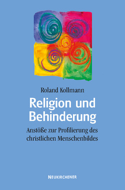 Religion und Behinderung von Kollmann,  Roland