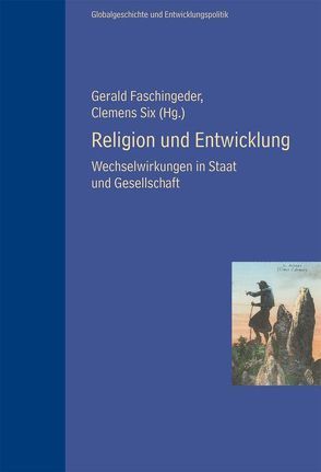 Religion und Entwicklung von Faschingeder,  Gerald, Six,  Clemens