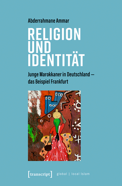 Religion und Identität von Ammar,  Abderrahmane