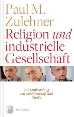 Religion und industrielle Gesellschaft von Zulehner,  Paul M.