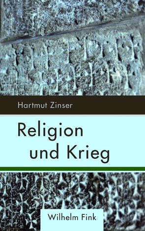 Religion und Krieg von Zinser,  Hartmut