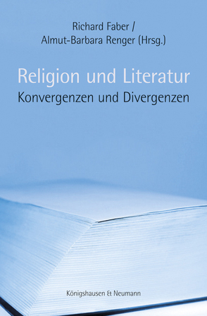Religion und Literatur von Faber,  Richard, Renger,  Almut-Barbara