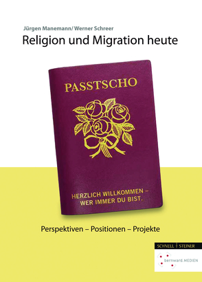 Religion und Migration heute von Manemann,  Jürgen, Schreer,  Werner