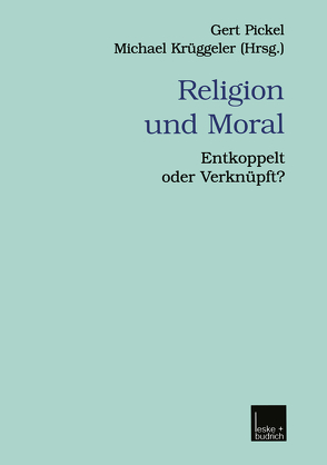 Religion und Moral von Krüggeler,  Michael, Pickel,  Gert